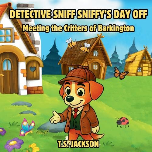 Detective Sniff Sniffy's Day Off