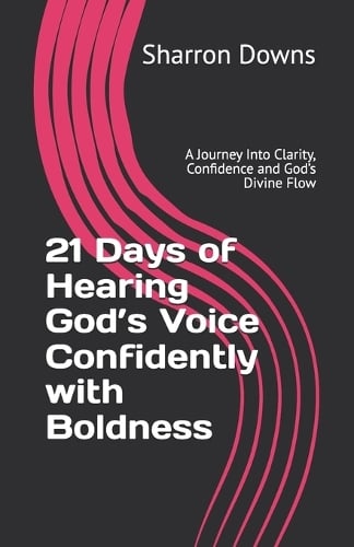 21 Days of Hearing God's Voice Confidently with Boldness