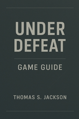 Under Defeat Game Guide