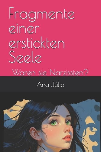 Fragmente einer erstickten Seele
