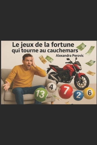 Le jeux de la fortune qui tourne au cauchemars
