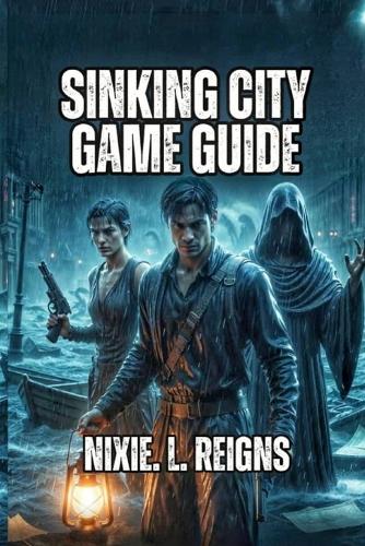 THE SINKING CITY 2 Game Guide