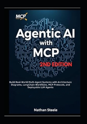 Agentic AI with MCP, Second Edition