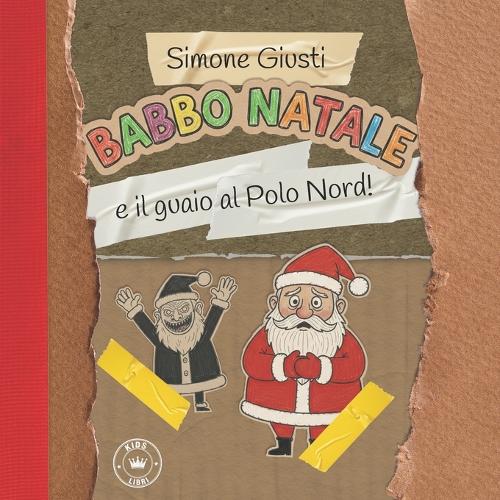 Babbo Natale e il guaio al Polo Nord