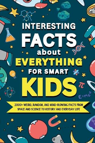 Interesting Facts About Everything for Smart Kids