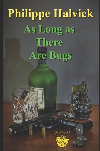 As Long as There Are Bugs