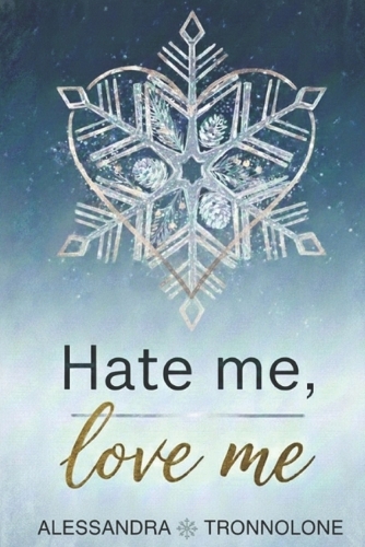 Hate me, love me