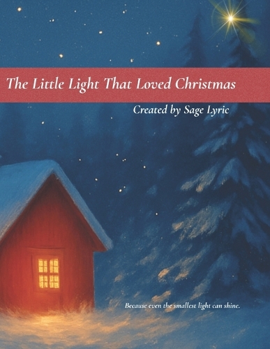 The Little Light That Loved Christmas