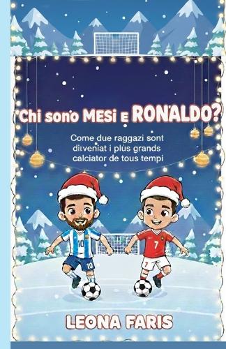Chi sono Messi e Ronaldo?