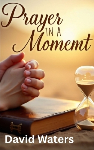 Prayer in a Moment