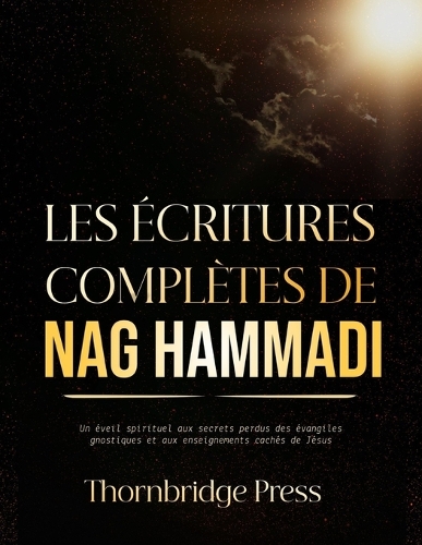 Les Écritures Complètes de Nag Hammadi
