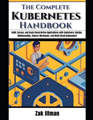 The Complete Kubernetes Handbook