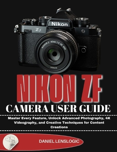 NIKON Zf CAMERA USER GUIDE