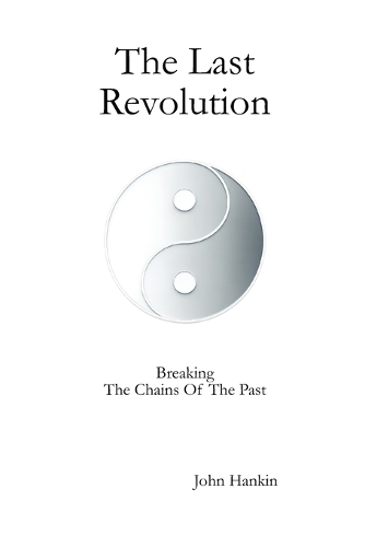 The last Revolution - Breaking the chains of the past