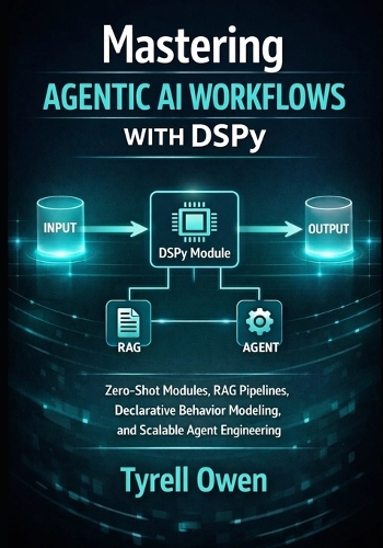 Mastering Agentic AI Workflows with DSPy