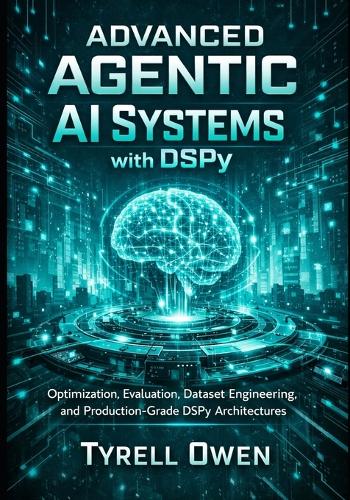 Advanced Agentic AI Systems with DSPy