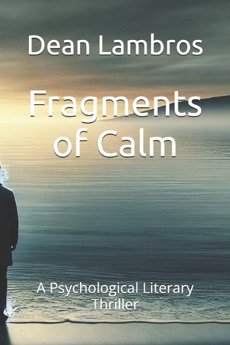 Fragments of Calm