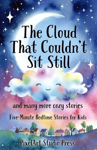 The Cloud That Couldn't Sit Still and Many More Cozy Stories