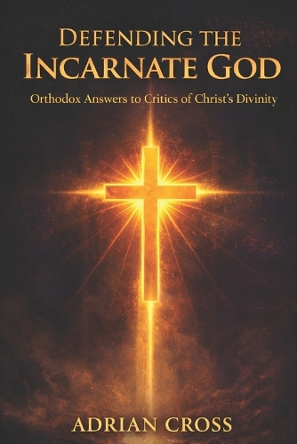 Defending the Incarnate God