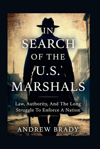 In Search of the U.S. Marshals