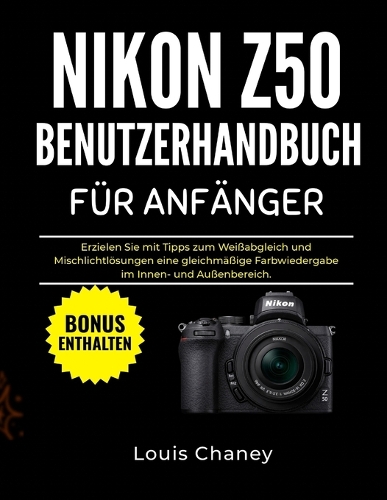 Nikon Z50 Benutzerhandbuch Für Anfänger