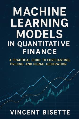 Machine Learning Models in Quantitative Finance