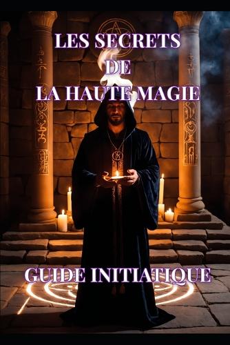 Les Secrets de la Haute Magie