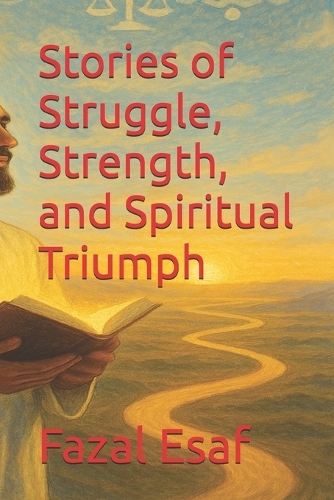 Stories of Struggle, Strength, and Spiritual Triumph