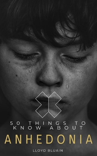 50 Things to Know About Anhedonia