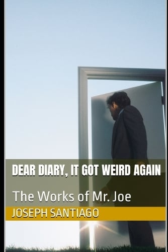 Dear Diary, It Got Weird Again