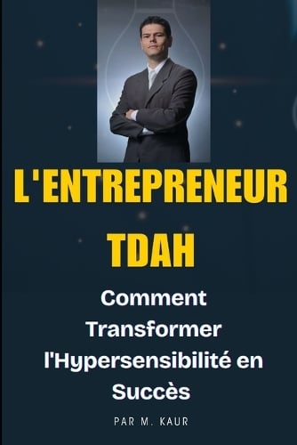 L'Entrepreneur TDAH