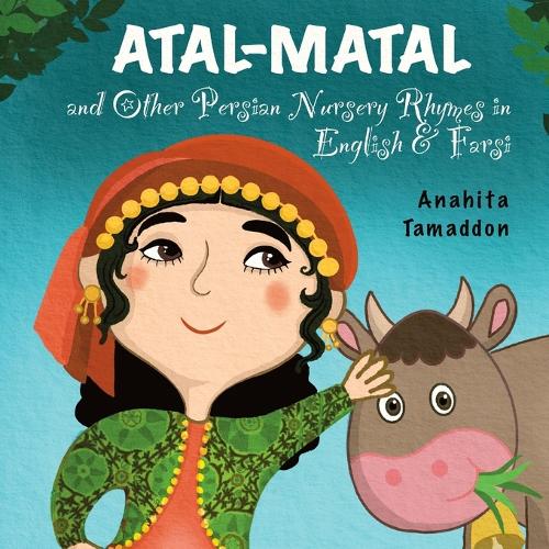 Atal-Matal and Other Persian Nursery Rhymes