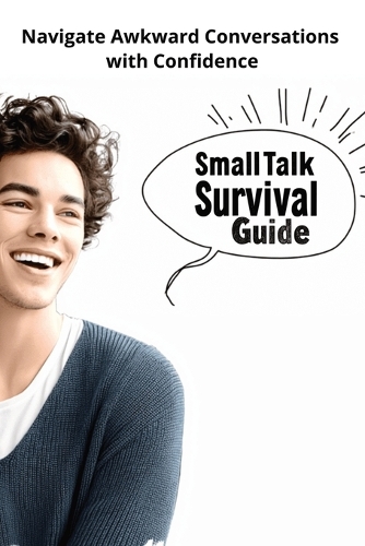 Small Talk Survival Guide
