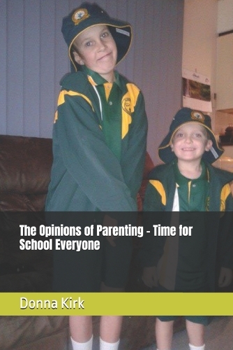 The Opinions of Parenting - Time for School Everyone