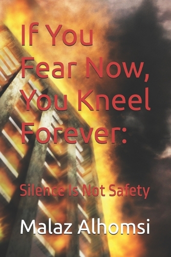 If You Fear Now, You Kneel Forever