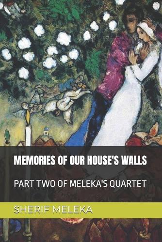 Memories of Our House's Walls