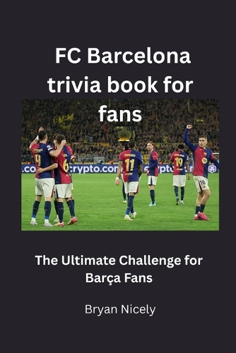 FC Barcelona trivia book for fans