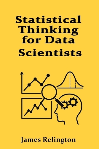 Statistical Thinking for Data Scientists