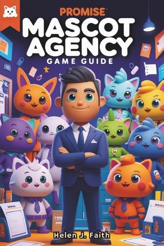 Promise Mascot Agency Game Guide