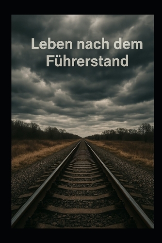 Leben nach dem Führerstand