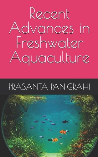 Recent Advances in Freshwater Aquaculture