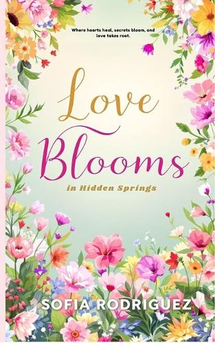 Love Blooms in Hidden Springs