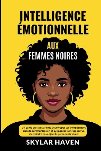 Intelligence émotionnelle aux femmes noires