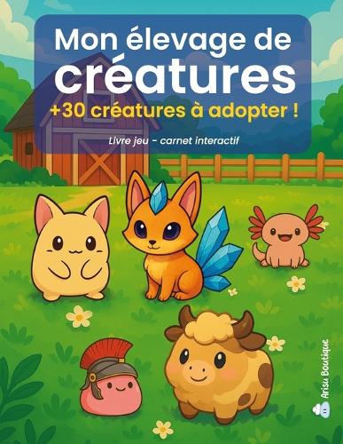 Mon élevage de créatures