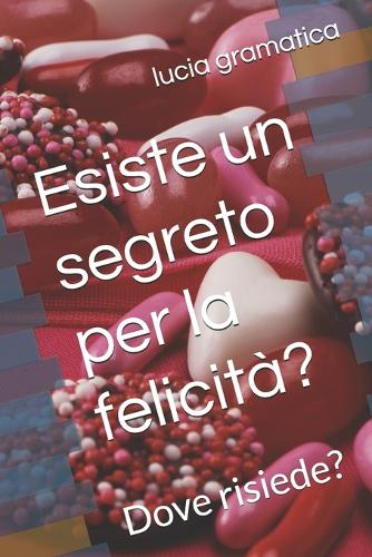 Esiste un segreto per la felicità?