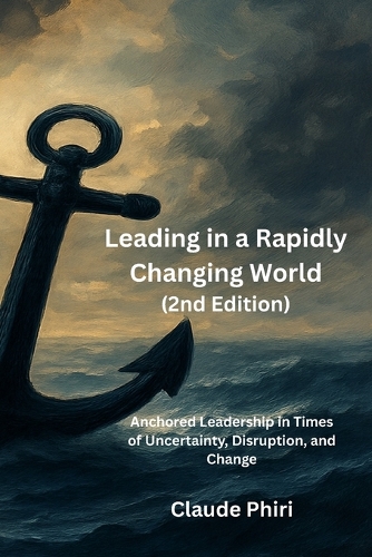 Leading in a Rapidly Changing World - 2nd Edition