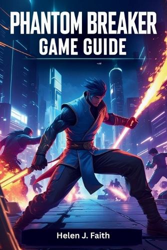 Phantom Breaker Game Guide