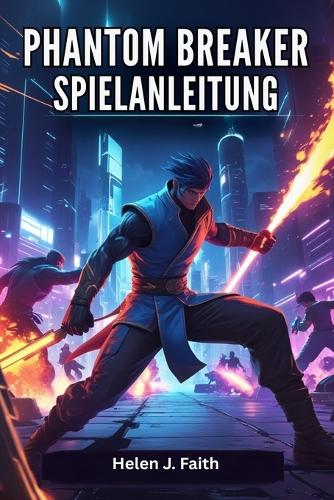 Phantom Breaker Spielanleitung