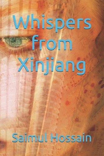 Whispers From Xinjiang