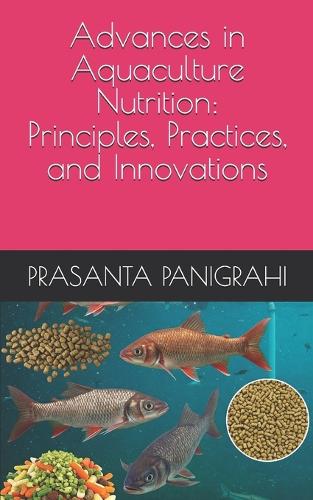Advances in Aquaculture Nutrition